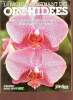 Le monde fascinant des Orchidées des splendeurs exotiques à la portée de tous - Numéro hors série de l'Ami des jardins et de la maison.. Collectif