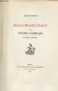 Beaumarchais et les affaires d'Amérique lettres inédites - Exemplaire n°43 sur papier d'Arches.