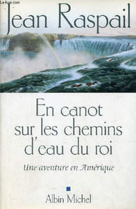 En canot sur les chemins d'eau du roi - Une aventure en Amérique.