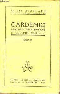 Cardénio l'homme aux rubans - couleur de feu - Roman - 4e édition .