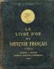 Le livre d'or du souvenir français - Lorraine - Alsace - Luxembourg - Lorraine Sarroise.. J.-P.Jean O.