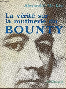 La vérité sur la mutinerie du Bounty.