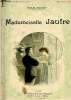 Mademoiselle Jaufre - Collection Modern-Bibliothèque.. Prévost Marcel