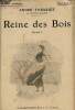 Reine des bois - Roman - Collection Select-Collection.. Theuriet André