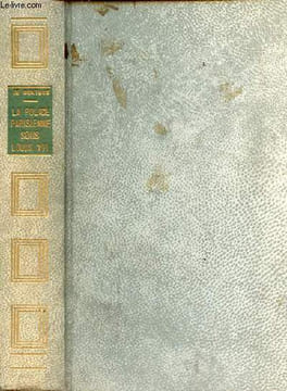 La police parisienne sous Louis XVI - Collection de l'histoire.. De Montbas Hugues