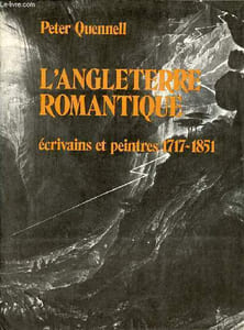 L'Angleterre romantique écrivains et peintres 1717-1851.