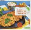 Je sais cuisiner les céréales !. Chartrand Frédérique