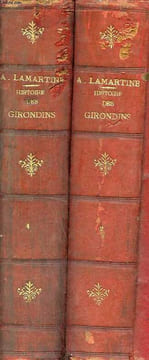 Histoire des Girondins - En 2 tomes - Tomes 1 + 2.. A.De Lamartine