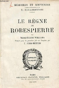 Le règne de Robespierre - Collection Mémoires et souvenirs.