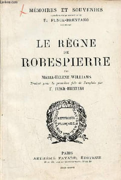 Le règne de Robespierre - Collection Mémoires et souvenirs.. Williams Maria-Hélène