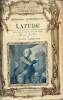 Mémoires authentiques de Latude écrits par lui au donjon de Vincennes et a Charenton publiés d'après le manuscrit - Collection mémoires et souvenirs.. ...