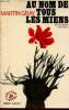 Au nom de tous les miens - Collection v&eacute;cu.. Gray Martin
