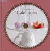 Cake pops - 40 recettes irrésistibles.. Collectif