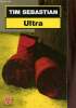 Ultra - Collection le livre de poche n°17136.. Sebastian Tim