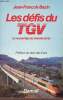Les défis du TGV suivi d'un entretien avec Henri Vincenot dictionnaire du T.G.V.. Bazin Jean-François