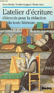 L'atelier d'écriture éléments pour la rédaction du texte littéraire.