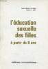 L'éducation sexuelle des filles à partir de 8 ans.. Delarge Bernadette & Docteur Emin