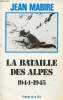 La bataille des Alpes 1944-1945.. Mabire Jean