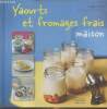 Yaourts et fromages frais maison. Ytak Cathy
