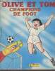 Album : Olive et Tom champions de foot (29 vignettes manquantes). Collectif