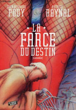 La farce du destin (comédie).. Pouy Jean-Bernard & Raynal Patrick