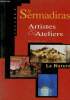 Le Sermadiras artistes & ateliers - Volume 1 : La nature, paysages, eau et univers marin, sites et monuments, fleurs et compositions florales, natures ...