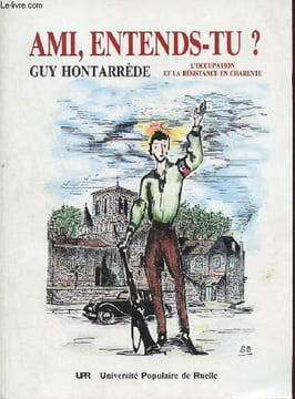 L'occupation et la résistance en Charente - Collection Ami, entends-tu ?. Hontarrède Guy