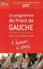 L'humain d'abord - Le programme du Front de Gauche et de son candidat commun Jean-Luc Mélenchon.. Collectif
