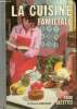 La cuisine familiale - 54 plats présentés en couleur - 12e édition revue.. Mariette