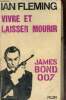 Vivre et laisser mourir - James Bond 007.. Fleming Ian