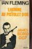 L'homme au pistolet d'or - James Bond 007.. Fleming Ian