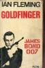 Goldfinger - James Bond 007.. Fleming Ian