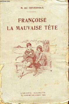 Françoise la mauvaise tête - Collection Bibliothèque des écoles et des familles.. Du Genestoux Magdeleine