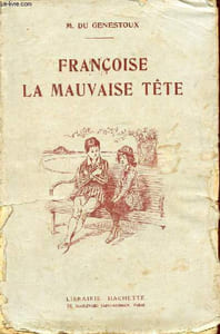 Françoise la mauvaise tête - Collection Bibliothèque des écoles et des familles.