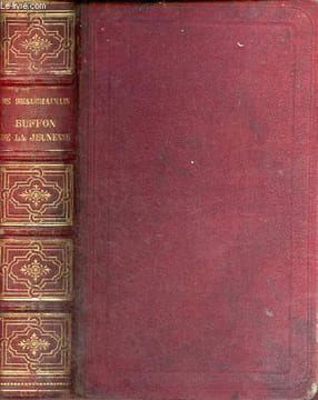 Le Buffon illustré à l'usage de la jeunesse contenant une description très-complète des mammifères, oiseaux, poissons, reptiles, insectes et ...