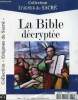 La Bible décryptée - Collection Enigmes du Sacré n°1.. Ilial Philippe