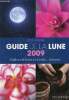 Guide de la lune 2009 - La lune et ses influences - Jardinage, santé, minceur ... jour après jour choisi les meilleurs moments.. Ferris Paul