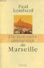 Dictionnaire amoureux de Marseille.. Lombard Paul