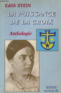La puissance de la croix - Anthologie - Collection Spiritualité - 4e édition.