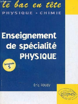 Enseignement de spécialité physique - Terminale S - Collection le bac en tête physique chimie.. Rouby Eric