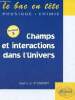 Champs et interactions dans l'univers - Terminale S - Collection le bac en tête physique-chimie.. Beaumont Jean-Luc