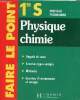 Physique chimie 1re S - Faire le point - Rappels de cours - exercices types corrigés - méthodes - exercices d'entraînement et corrigés.. M. & N. Barde ...
