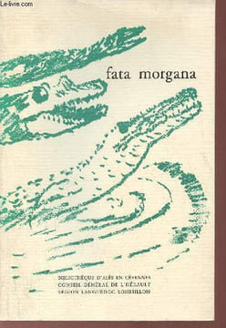 Fata morgana 1966-1993 - Bibliothèque d'Alès en Cévennes conseil général de l'Hérault région Languedoc Roussillon.. Collectif
