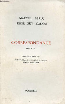 Correspondance 1941-1951.. Béalu Marcel & Cadou René Guy