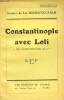 Constantinople avec Loti - Edition originale - Exemplaire n°38/65 sur papier alfa.. De La Rochefoucauld Gabriel