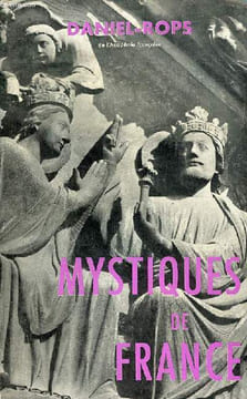 Mystiques de France - Edition définitive revue et augmentée.. Rops Daniel