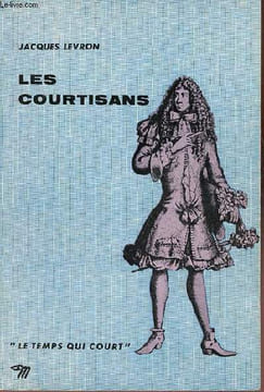Les courtisans - Collection le temps qui court n°22 + envoi de l'auteur.. Levron Jacques