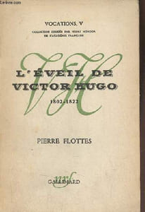 "L'éveil de Victor Hugo 1802-1822 (Collection ""Vocations, V"")"