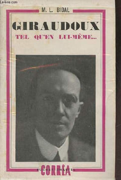 Giraudoux tel qu'en lui-même (avec envoi d'auteur). Bidal M.L.