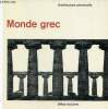 Monde grec - Collection Architecture Universelle .. Martin Roland & Stierlin Henri